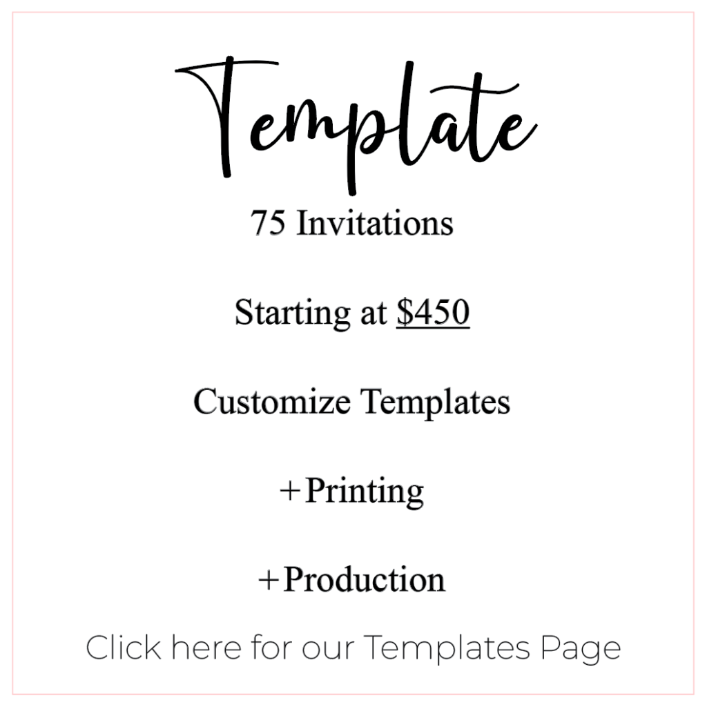 Template 75 Invitations Starting at $450 Customize Template Design  + printing  + production